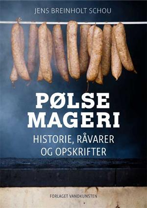 Pølsemageri – lag dine egne pølser hjemme (bok) av Jens Breinholt Schou